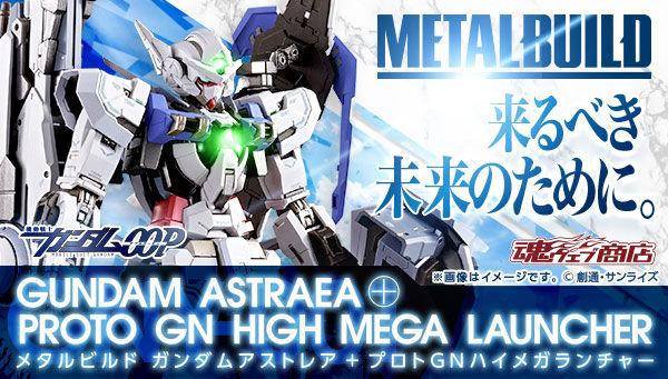 PRE-ORDER Metal Build GNY-001 Gundam Astraea + Proto GN High Mega Launcher Limited